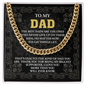 Dad - Who Never Gives Up - Cuban Link Chain