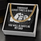 Dad - Through Good Times & Bad - Cuban Link Chain