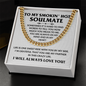 Soulmate - Life Is One Sweet Ride With You - Cuban Link Chain