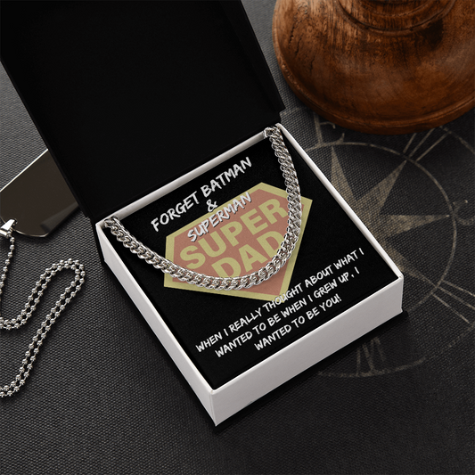 Dad - I Wanted To Be You - Cuban Link Chain