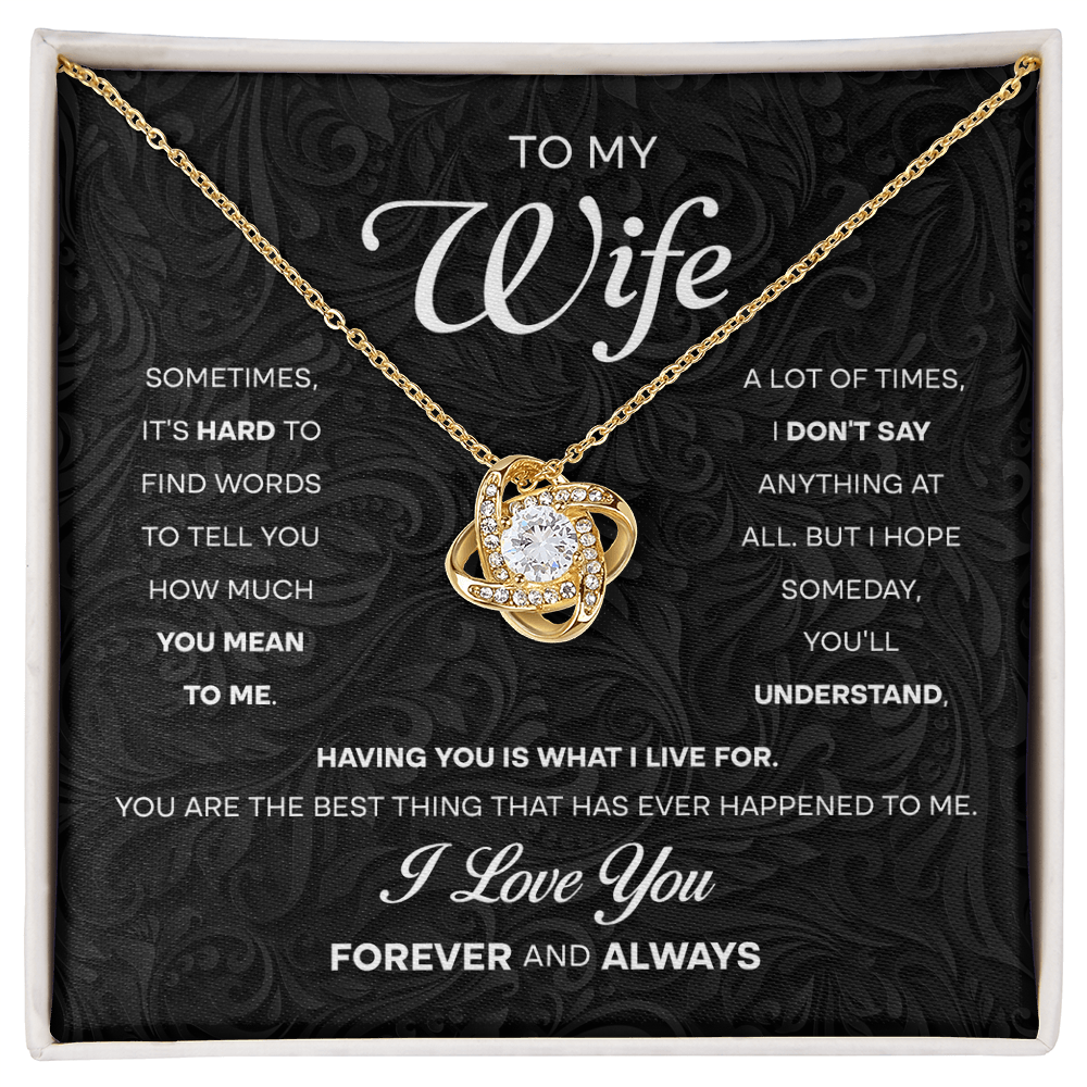 Wife - Having You Is What I Live For - Love Knot Necklace
