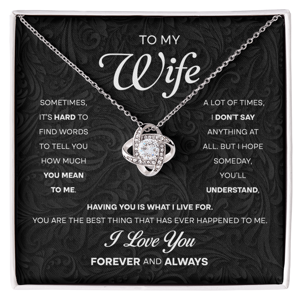 Wife - Having You Is What I Live For - Love Knot Necklace