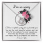 Sorry - I Live To Make You Happy - Love Knot Necklace