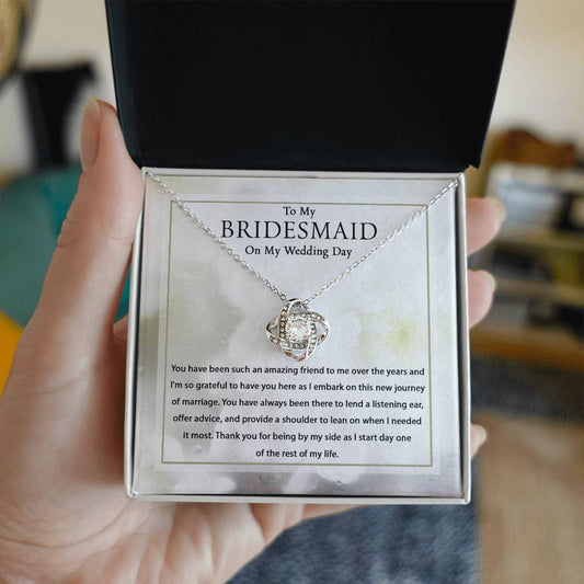 To My Bridesmaid - On My Wedding Day - Love Knot Necklace