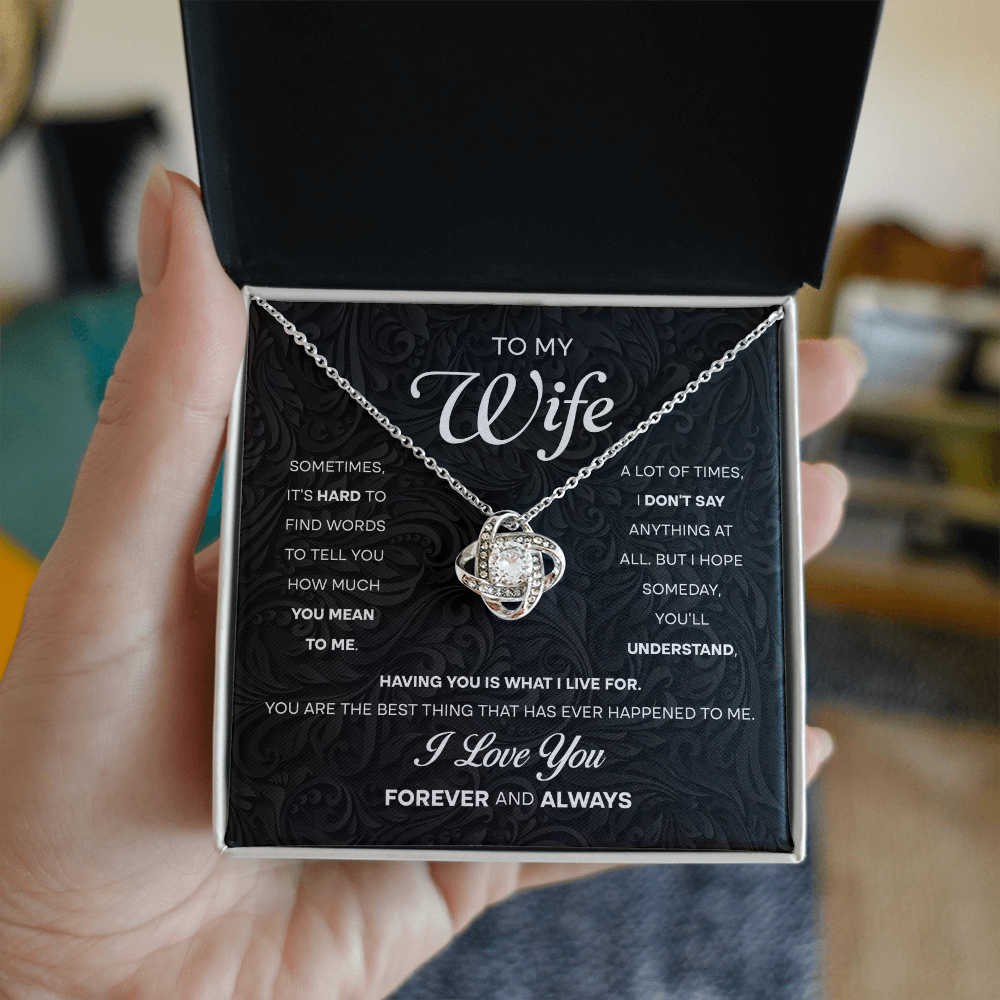Wife - Having You Is What I Live For - Love Knot Necklace