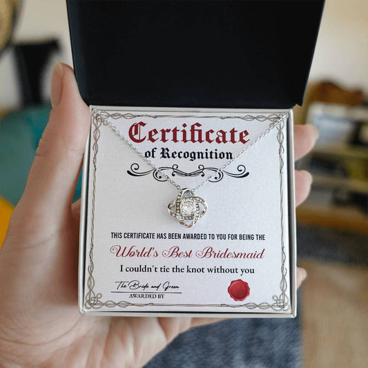 Bridesmaid - Certificate Of Recognition - Love Knot Necklace