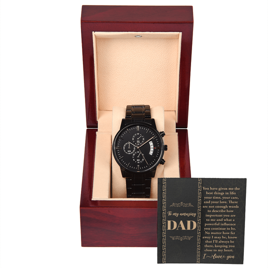 Dad - You Have Given Me The Best Things In Life - Chronograph Watch