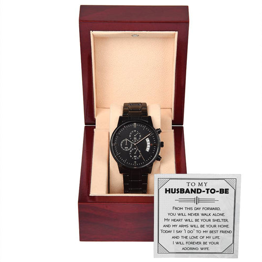 To My Husband To Be - Chronograph Watch