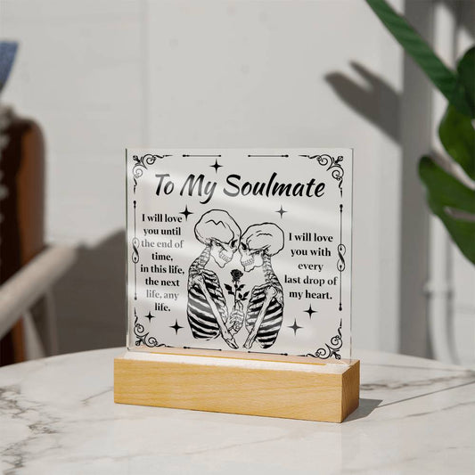 To My Soulmate - Until The End Of Time - Acrylic Plaque