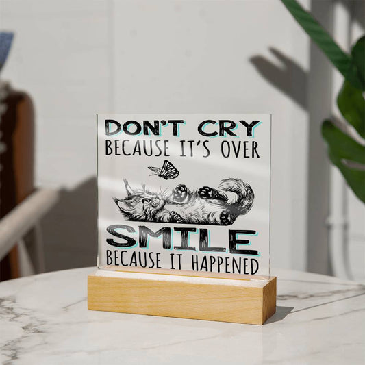 Don't Cry - Acrylic Plaque