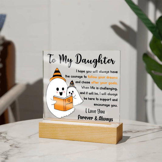 To My Daughter - Follow Your Dreams - Acrylic Plaque