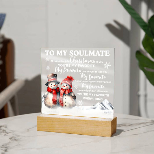 To My Soulmate - All I Want For Christmas Is You - Acrylic Plaque