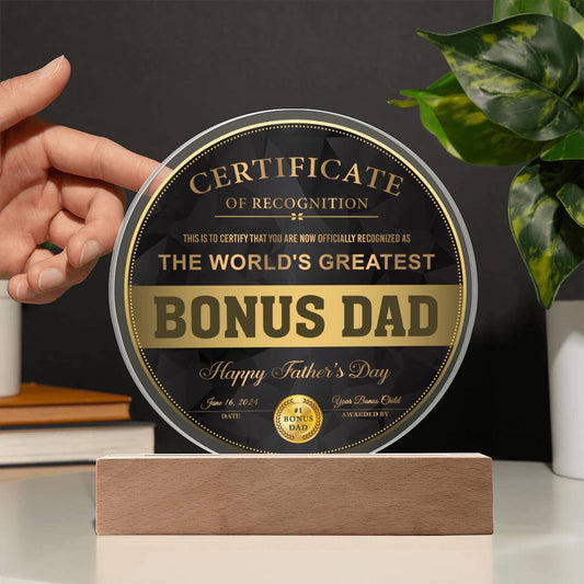 Bonus Dad - Recognizing The World's Greatest Dad - Acrylic Plaque