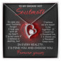 Soulmate - I'd Find You And Choose You - Forever Love Necklace