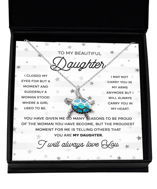 To My Beautiful Daughter - My Proudest Moment - Turtle Necklace